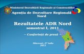 Rezultatele ADR Nord în semestrul I din 2011