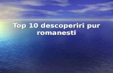 Top 10 descoperiri pur româneşti