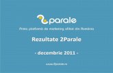 Rezultate 2Parale decembrie 2011