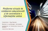Platforme virtuale de colaborare educaționale și de centralizare a datelor online