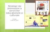 Strategii de promovare a serviciilor culturale si educationale