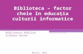 Biblioteca   factor cheie în educația culturii informaționale