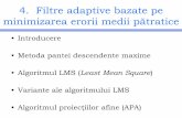 TAPDS Curs 4 Filtre adaptive bazate pe minimizarea erorii medii pătratice