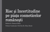 Risc si incertitudine pe piata cosmeticelor romanesti romascu diana, marketing, anul iii