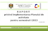 Raport de activitate al ADR Centru pentru perioada ianuarie-iunie 2013
