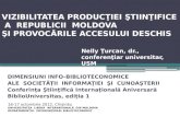 Dr. Nelly ŢURCAN. „Vizibilitatea producţiei ştiinţifice a Republicii Moldova şi provocările Accesului Deschis”