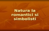 Natura la romantici si simbolisti