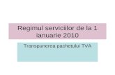 TVA Regimul Serviciilor de La 1 Ianuarie 2010