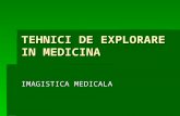 Tehnici de Explorare in Medicina- Curs 6