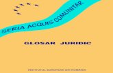 Glosar Juridic - Institutul European din Romania (2007) *seria acquis comunitar*