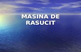 MASINA DE RASUCIT