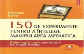 Sebastian Bohler - 150 de Experimente Pentru a Intelege Manipularea Mediatica