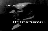 J.S. Mill - Utilitarismul