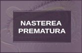 NASTEREA PREMATURA