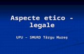 3 - Aspecte etico - legale