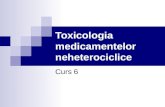 Curs 6 Toxicologia Medicamentelor Neheterociclice