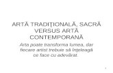 ARTĂ ARTA TRADIŢIONALĂ, SACRĂ VERSUS ARTĂ CONTEMPORANĂ- drd Svetlana Sauciuc