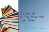 Evoluția culturii limbei române