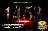 1453. constantinopol sub asediu.  averio pps