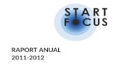 Raport Anual Start Focus 2011 - 2012