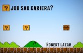 Job sau Cariera? Retrospectiva in lumea lui Mario
