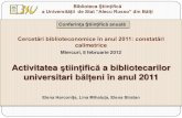 Elena Harconiţa, Lina Mihaluţa, Elena Stratan: •Activitatea ştiinţifică a bibliotecarilor universitari bălţeni în anul 2011