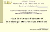 Natalia Culicov:•Rata de succes a cautarilor in catalogul electronic pe subiecte