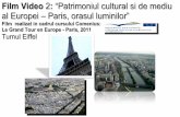 Film video 2   - PATRIMONIUL CULTURAL SI DE MEDIU AL EUROPEI - PARIS