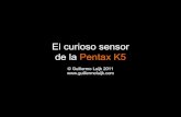 El curioso sensor de la Pentax K5