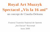 Spectacol ,,Vis la 16 ani'' -  Royal Art Muzzyk