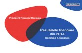 Rezultatele financiare din 2014 din România & Bulgaria