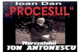 Ioan Dan - Procesul Maresalului Ion Antonescu(1).docx