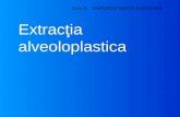Curs 9 Extracţia Alveoloplastica 2014-2015
