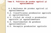 Tema 6 Politica de Produs Agricol