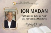 ION MADAN: PATRIARHUL BIBLIOLOGIEI DIN REPUBLICA MOLDOVA: 80 de ani de la naştere (31 mai 1935 – 4 februarie 2008)