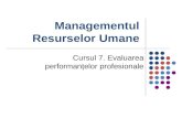 Curs 7 MRU Evaluarea Performantelor Profesionale