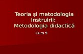5. Teoria Şi Metodologia Instruirii - Metodologia Didactică 3