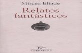 Eliade Mircea - Relatos Fantasticos