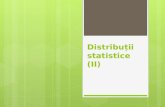 Distribuții Statistice (II)