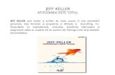 ATITUDINEA ESTE TOTUL-JEFF KELLER.pptx