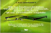 Leo Angart - Sa ne imbunatatim vederea in mod natural, usor, eficient si cu rezultate rapide