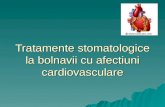 1.Tratamente Stomatologice La Bolnavii Cu Afectiuni Cardiovasculare