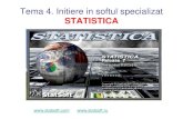 Tema 4. Initiere in Softul Specializat STATISTICA