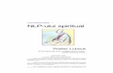 100244342 Walter Lubek Manualul NLP Ului Spiritual
