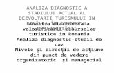 ANALIZA DIAGNOSTIC A STADIULUI ACTUAL AL DEZVOLTĂRII TURISMULUI ÎN ROMÂNIA ÎN CONTEXTUL DURABILITĂŢII