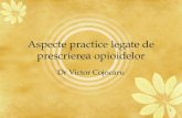 Aspecte Practice Legate de Prescrierea Opioidelor-curs