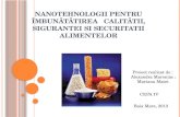 Nanotehnologii pentru îmbunătătirea   calitătii alimentelor, sigurantei si
