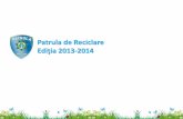 Prezentare Patrula de Reciclare 2013 2014 FINALA