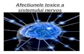 Afectiunele Toxice a Sistemului Nervos Tema 10