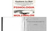 Gustave Le Bon-Psihologia Mulţimilor